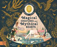 Cover image for Magical Creatures and Mythical Beasts: Includes magic torch which illuminates more than 30 magical beasts