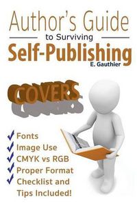 Cover image for Author's Guide to Surviving Self Publishing: Covers