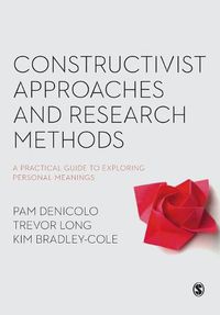 Cover image for Constructivist Approaches and Research Methods: A Practical Guide to Exploring Personal Meanings