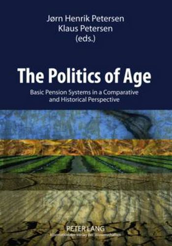 Cover image for The Politics of Age: Basic Pension Systems in a Comparative and Historical Perspective