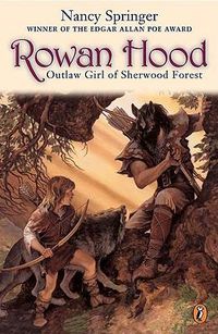 Cover image for Rowan Hood: Outlaw Girl of Sherwood Forest