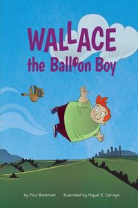 Cover image for Wallace the Balloon Boy