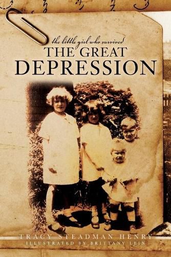 Cover image for The Little Girl Who Survived the Great Depression