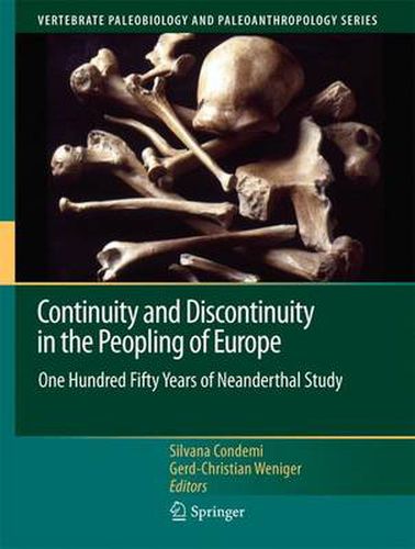 Cover image for Continuity and Discontinuity in the Peopling of Europe: One Hundred Fifty Years of Neanderthal Study