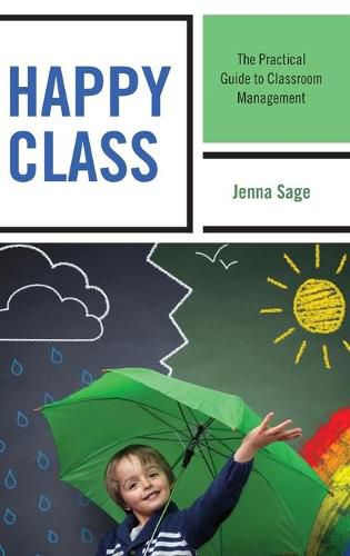 Cover image for Happy Class: The Practical Guide to Classroom Management