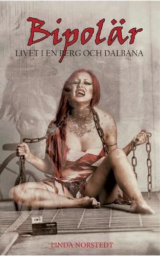 Cover image for Bipolar: Livet i en berg och dalbana