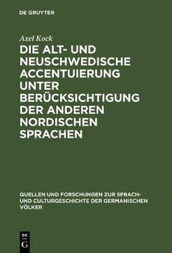 Cover image for Die Alt- Und Neuschwedische Accentuierung Unter Berucksichtigung Der Anderen Nordischen Sprachen