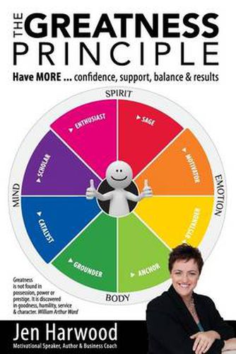 Cover image for The Greatness Principle: Have MORE...confidence, suport, balance & results