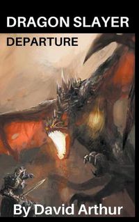 Cover image for Dragon Slayer: Departure