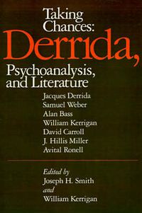 Cover image for Taking Chances: Derrida, Psychoanalysis, and Literature