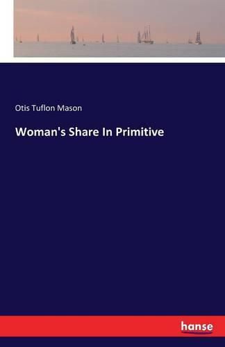 Cover image for Woman's Share In Primitive