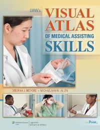 Cover image for LWW's Visual Atlas of Medical Assisting Skills