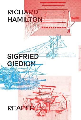 Cover image for Richard Hamilton & Siegfried Giedion: Reaper