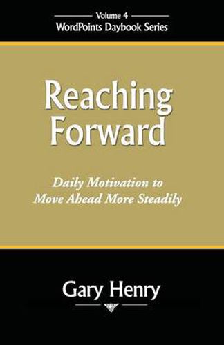 Cover image for Reaching Forward: Daily Motivation to Move Ahead More Steadily