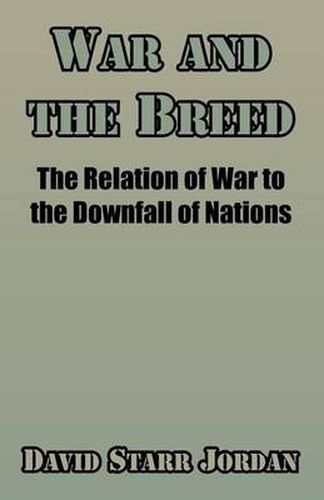 Cover image for War and the Breed: The Relation of War to the Downfall of Nations