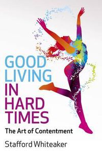 Cover image for Good Living in Hard Times