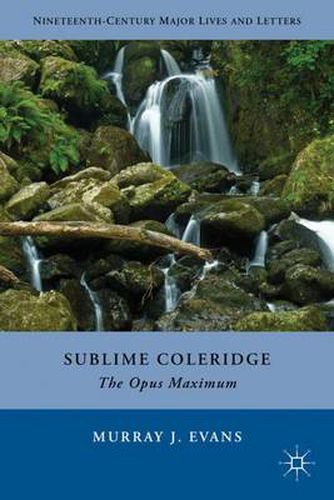 Sublime Coleridge: The Opus Maximum