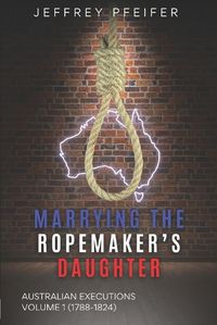 Cover image for Marrying the Ropemaker's Daughter