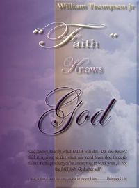 Cover image for Faith Knows God: About What Faith Knows