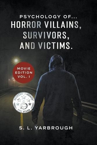 Cover image for Psychology of...Horror Villians, Survivors, and Victims. Movie Edition vol. I