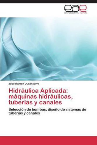 Cover image for Hidraulica Aplicada: Maquinas Hidraulicas, Tuberias y Canales