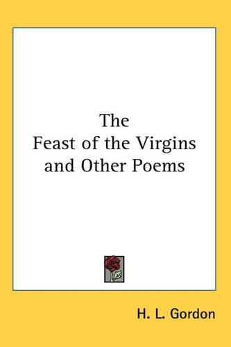 Cover image for The Feast of the Virgins and Other Poems