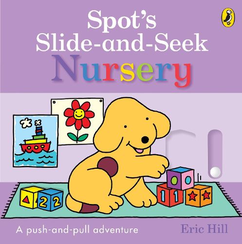 Cover image for Spot's Slide and Seek: Nursery
