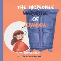 Cover image for The incredible wardrobe of grandpa