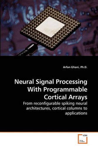 Cover image for Neural Signal Processing With Programmable Cortical Arrays