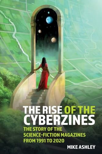 Cover image for The Rise of the Cyberzines: The Story of the Science-Fiction Magazines from 1991 to 2020