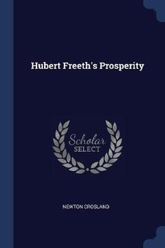 Cover image for Hubert Freeth's Prosperity