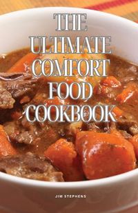 Cover image for The Ultimate Comfort Food Cookbook