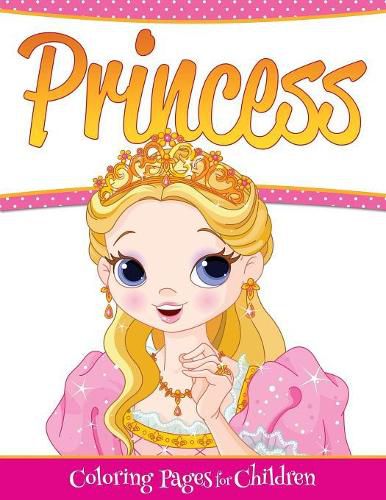 Cover image for Princess Coloring Pages For Children