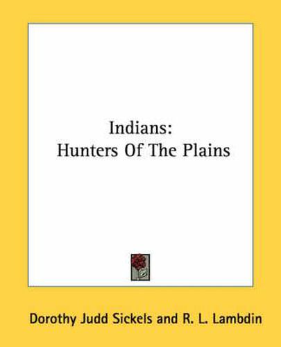 Cover image for Indians: Hunters of the Plains