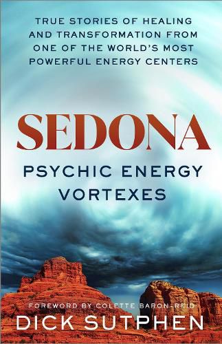 Cover image for Sedona, Psychic Energy Vortexes: True Stories of Healing and Transformation from One of the Worlds Most Powerful Energy Centers