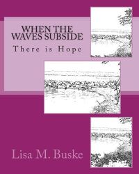 Cover image for When the Waves Subside: There is Hope