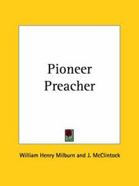 Cover image for Pioneer Preacher (1858)