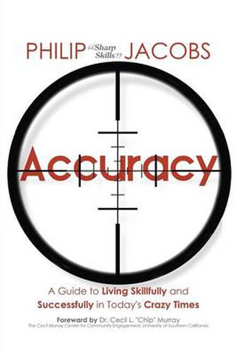 Cover image for Accuracy: A Guide to Living Skillfully and Successfully in Today's Crazy Times