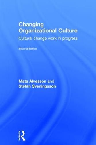 Cover image for Changing Organizational Culture: Cultural Change Work in Progress