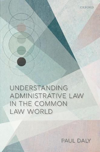 Cover image for Understanding Administrative Law in the Common Law World