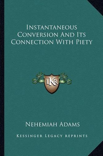 Cover image for Instantaneous Conversion and Its Connection with Piety
