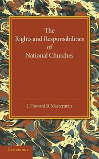 Cover image for The Rights and Responsibilities of National Churches: The Hulsean Lectures for 1907-8