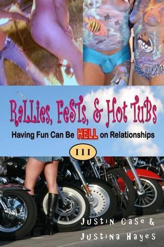 Cover image for Rallies, Fests, & Hot Tubs: Having Fun Can Be HELL on Relationships I I I