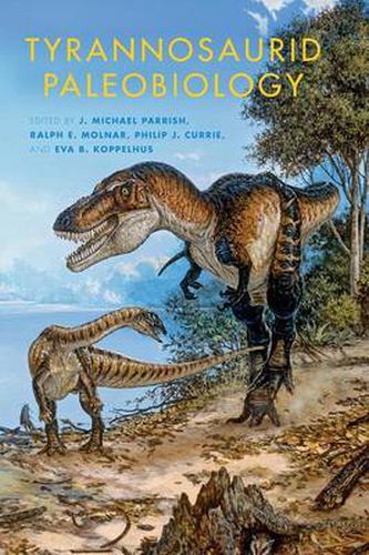 Cover image for Tyrannosaurid Paleobiology