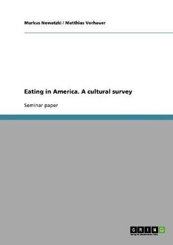 Cover image for Eating in America. A cultural survey