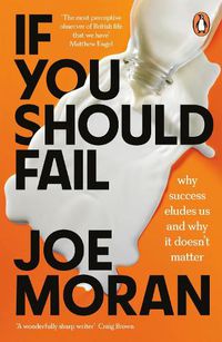 Cover image for If You Should Fail: Why Success Eludes Us and Why It Doesn't Matter