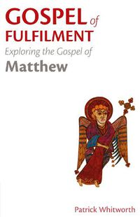 Cover image for Gospel of Fulfilment: Exploring the Gospel of Matthew