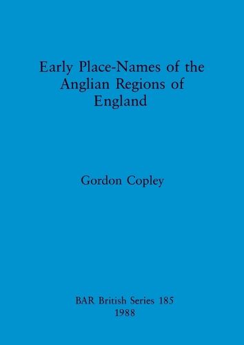 Cover image for Early Place Names of the Anglian Regions of England