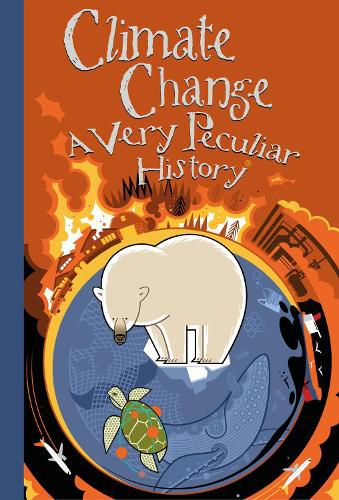 Cover image for Climate Change, A Very Peculiar History