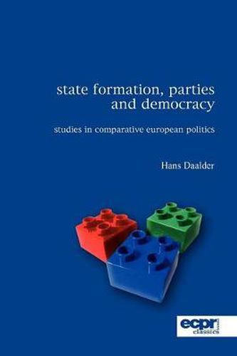 Cover image for State Formation, Parties and Democracy: Studies in Comparative European Politics